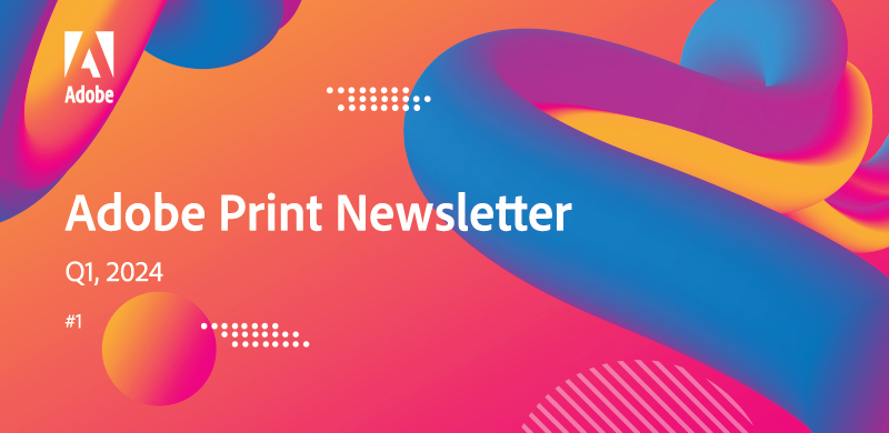 Adobe Print Executive Newsletter